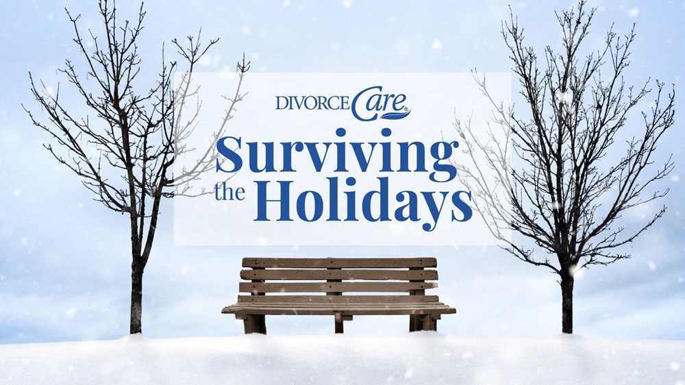 DivorceCare: Surviving the Holidays