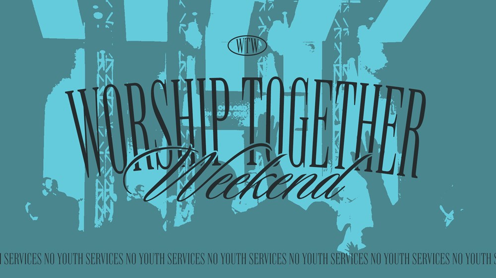 Worship Together Weekend (Student Union Closed)