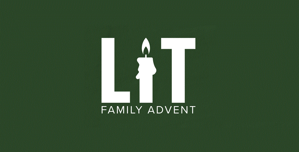 LIT: Family Advent Experience